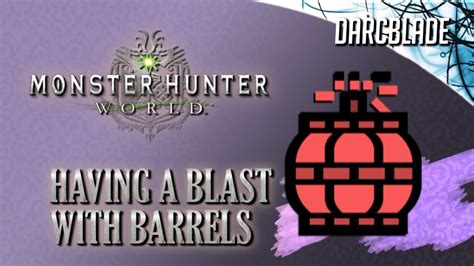 mhw large barrel|Having a Blast with Barrels : Monster Hunter World .